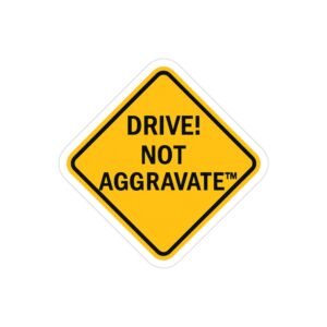 Outdoor Sticker - Drive Not Aggravate™ - Cone of Shame Design